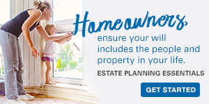 Homeowners, ensure your will includes the people and property in your life.  Estate Planning Essentials. Get started.